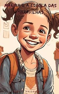 Livro Marina e a Escola das Maravilhas: Uma Aventura no Primeiro Dia