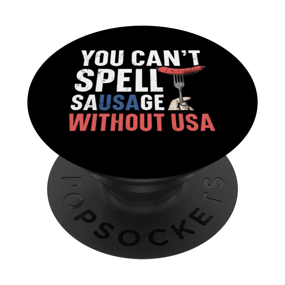 You Can't Spell Sausage Without USA Tee PopSockets Swappable PopGrip