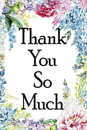Thank You So Much Quotes Thank You So Much: Good Days Start With Gratitude/100 Pages/6*9In:  Al-Breiki, Abdullah: 9781687872173: Books - Amazon