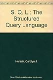 Image de S. Q. L.: The Structured Query Language