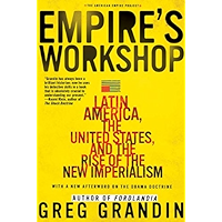 Empire's Workshop: Latin America, the United States, and the Rise of the New Imperialism (American Empire Project) book cover