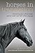 Horses in Translation: Essential Lessons in Horse Speak: Learn to 