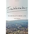 Troublemakers: Silicon Valley's Coming of Age