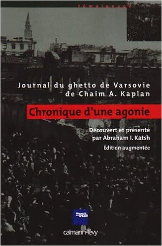 Amazon Fr Chronique D Une Agonie Journal Du Ghetto De Chaim A Kaplan Kaplan Chaim A Katsh Abraham I Livres