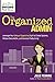 The Organized Admin: Leverage Your Unique Organizing Style to Create Systems, Reduce Overwhelm, and Increase Productivity