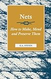 Nets - How to Make, Mend and Preserve Them by 