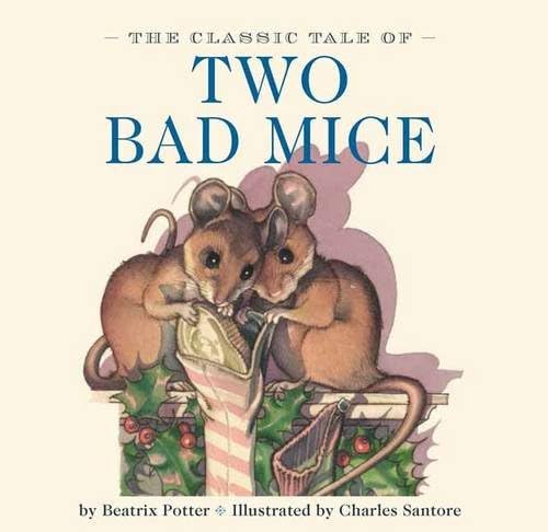 The Classic Tale of Two Bad Mice: The Classic Edition