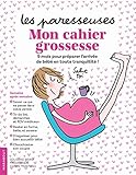 Les Paresseuses - Mon cahier grossesse (Enfant - Education) (French Edition) by