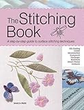 The Stitching Book: A Step-By-Step Guide to Surface Stitching Techniques by Various
