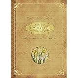 Imbolc: Rituals, Recipes & Lore for Brigid's Day (Llewellyn's Sabbat Essentials, 8)