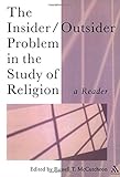 The Insider/Outsider Problem in the Study of Religion: A Reader (Controversies in the Study of Religion) cover