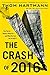 The Crash of 2016: The Plot to Destroy America--and What We Can Do to Stop It