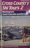 Front cover for the book Cross-Country Ski Tours: Washington's South Cascades & Olympics by Tom Kirkendall