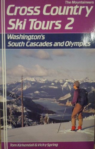 Cross-Country Ski Tours: Washington's South Cascades & Olympics