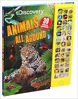Amazon Com Discovery Animals All Around 39 Button Sound Books 9781684129720 Acampora Courtney Books
