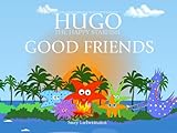 Good Friends (Hugo the Happy Starfish - Island Adventures - Educational Children's Book Collection 10)