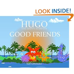 Good Friends (Hugo the Happy Starfish - Island Adventures - Educational Children's Book Collection 10)