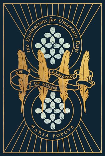 An Almanac of Birds: 100 Divinations for Uncertain Days