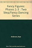 Image de Fancy Figures: Phases 1-3 : Two Step/Fancy Dancing Series