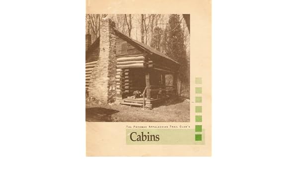 Cabins The Potomac Appalachain Trail Club S Lee Collyer Amazon