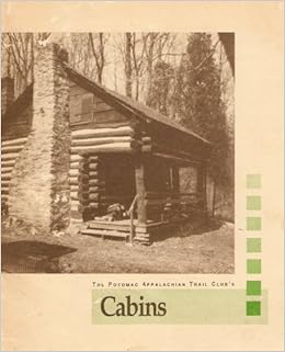 Cabins The Potomac Appalachain Trail Club S Lee Collyer Amazon