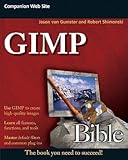 GIMP Bible by Jason van Gumster, Robert Shimonski