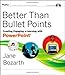 Better Than Bullet Points: Creating Engaging e-Learning with PowerPoint by Jane Bozarth