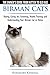 Birman Cats - The Owner's Guide from Kitten to Old Age - Buying, Caring For, Grooming, Health, Train by