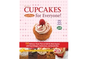Enjoy Life's Cupcakes and Sweet Treats for Everyone!: 150 Delicious Treats That Are Safe for Most Anyone with Food Allergies, Intolerances,and Sensitivities