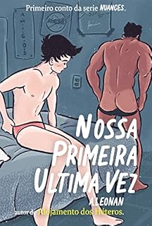 Livro Nossa Primeira Última Vez: Série Nuances