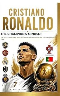 Livro CRISTIANO RONALDO -The Champion’s Mentality: The History, Leadership, and Lessons of One of the Greatest Footballers of All Time