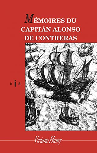 Mémoires du Capitan Alonso de Contreras (1582-1633) by Alonso de Contreras