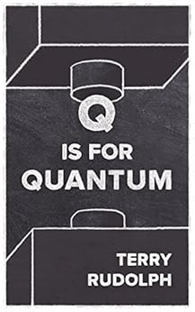 Q is for Quantum by [Rudolph, Terry]