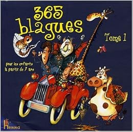 Amazon Fr 365 Blagues Pour Les Enfants A Partir De 7 Ans Tome 1 Lelarge Fabrice Jung Etienne Ruyer Francois Mugnier Pascale Livres