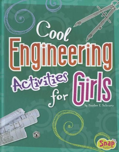 Cool Engineering Activities for Girls (Girls Science Club)