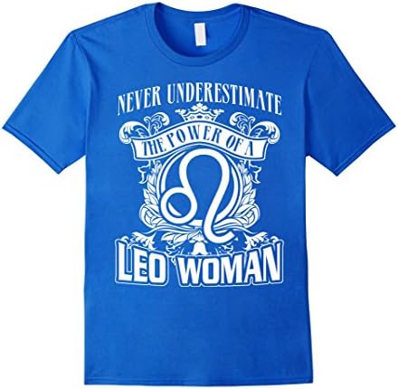 Men's Never Underestimate Power Of A Leo Woman T Shirt XL Royal Blue