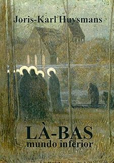 Livro Là-Bas: (Mundo Inferior)