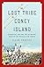 The Lost Tribe of Coney Island: Headhunters, Luna Park, and the Man Who Pulled Off the Spectacle of the Century