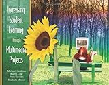 Increasing Student Learning Through Multimedia Projects, Simkins, Michael and Cole, Karen, 0871206641