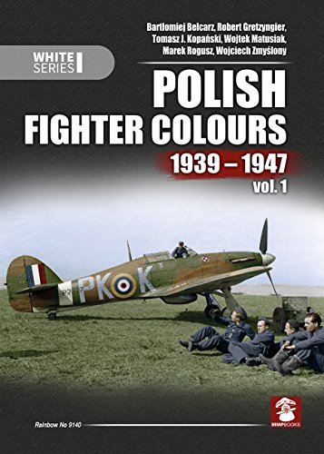 Polish Fighter Colours 1939-1947. Volume 1 (White Series)