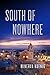 South of Nowhere: A Mystery (A Julia Kalas Mystery)