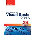 Visual Basic 2015 in 24 Hours, Sams Teach Yourself: Foxall, James ...