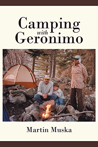 Camping with Geronimo by Martin Muska