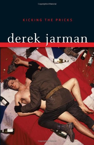 Kicking the Pricks by Derek Jarman