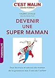 Devenir une super maman, c'est malin (French Edition) by 