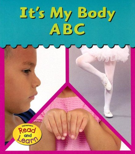 It's My Body ABC (Heinemann Read and Learn)