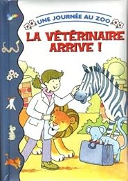 La  vétérinaire arrive !