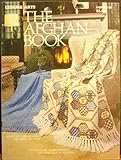 The Afghan Book (Knitted cables and Squares Afghan, Patchwork Embroidered Afghan Stitch Afghan, Leaf by 