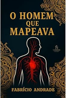 Livro O HOMEM QUE MAPEAVA: A história de um homem cujo dom salva — e destrói — aqueles que o cercam.