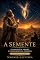 Livro A Semente: O Chamado de Abraao e o Nascimento da Promessa (A Aliança Livro 1)